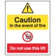 Caution - in the Event of Fire - Do Not Use this Lift