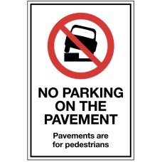 No Parking on the Pavement - Pavements are for Pedestrians