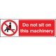 Do Not Sit On this Machinery