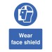 Wear Face Shield