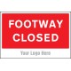 Footway Closed - Add a Logo - Site Saver