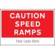 Caution - Speed Ramps - Add a Logo - Site Saver