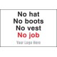 No Hats. No Boots. No Vest. No Job - Add a Logo - Site Saver