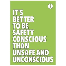 It's Better to Be Safety Conscious - Poster