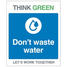 Think Green - Don't Waste Water