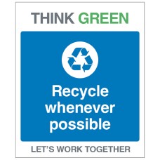 Think Green - Recycle Whenever Possible