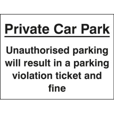 Private Car Park - Unauthorised Parking Will Result in a Ticket and Fine