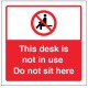 This Desk is not in Use - Do not sit here